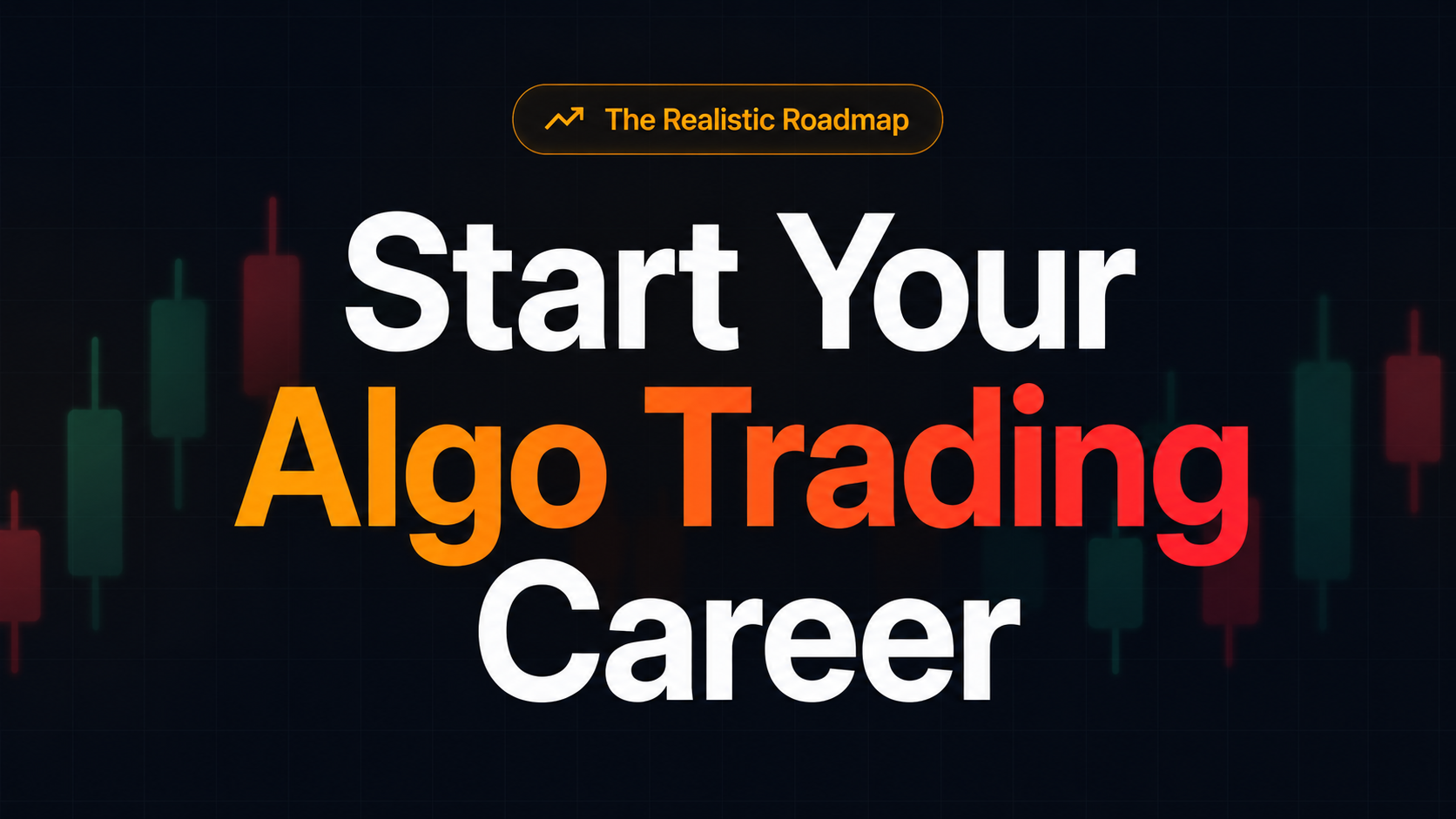 How to Start an Algo Trading Career (Without a CS Degree or Wall Street Job)